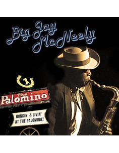 Mcneely Big Jay - Honkin' and Jivin' At The Palomino - (CD)