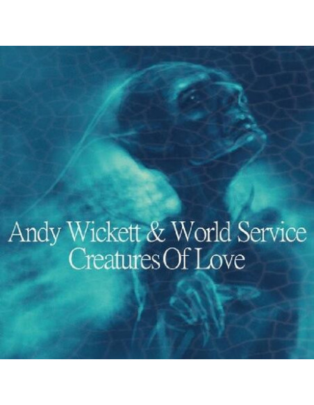 Wickett Andy and World Service - Creatures Of Love - (CD)