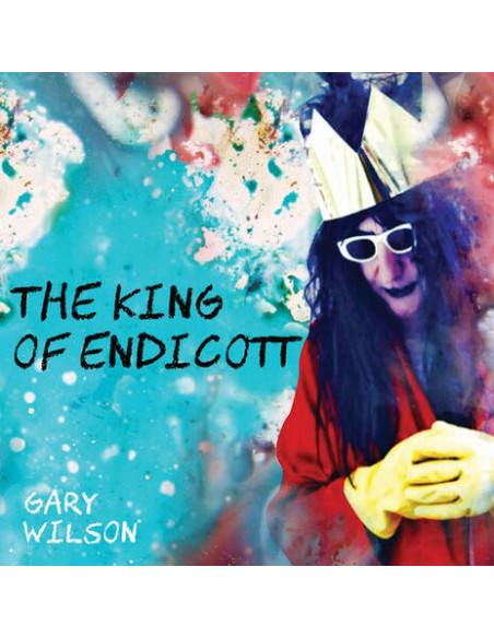 Wilson Gary - The King Of Endicott - (CD)