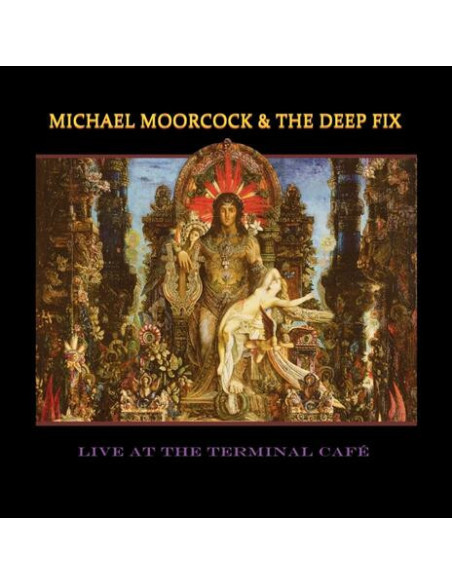Michael Moorcock / Deep Fix - Live At The Terminal Cafe - (CD)