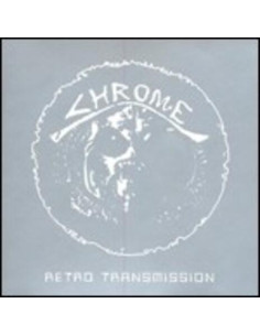 Chrome - Retro Transmission - (CD) 2008