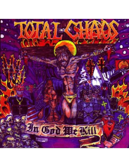 Total Chaos - In God We Kill - (CD)