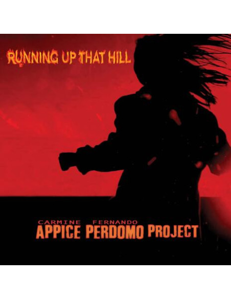 Appice Carmine/ Perdomo Fernando - Running Up That Hill - (CD)