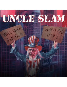 Uncle Slam - Will Work For Food / When God Dies - (CD)