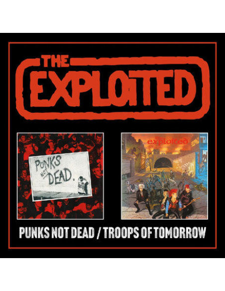 Exploited - Punks Not Dead/Troops Of Tomorrow Expand - (CD)