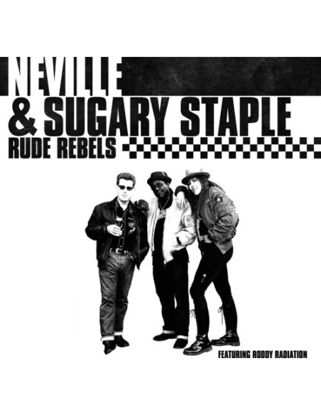 Neville and Sugary Staple - Rude Rebels - (CD)