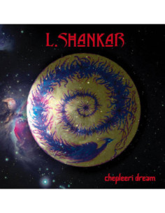 L. Shankar - Chepleeri Dream - (CD)