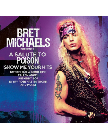 Michaels Bret - Salute To Poison (Show Me Your Hits) - (CD)