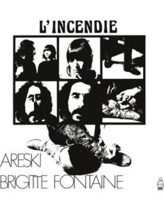 Areski and Brigitte Fontaine - L'Incendie - (CD)