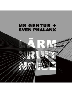 Ms Gentur - Sven Phalanx - Larm Bruit Noise - (CD)