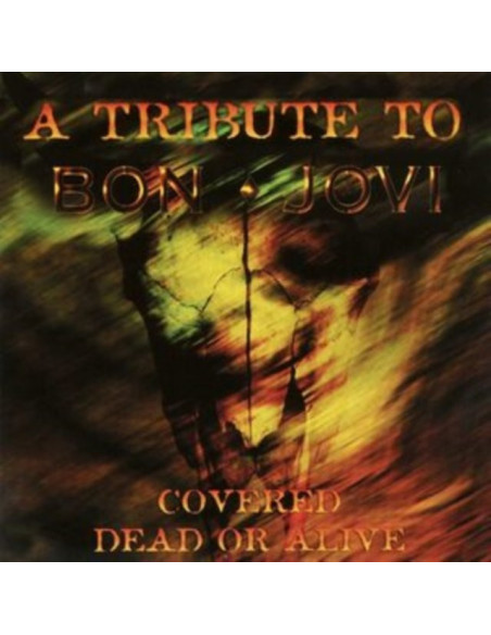 Mitchell Alex/ Rachelle Stevie/ Hansen Kelly - Covered Dead Or Alive - A Tribute To Bon Jovi - (CD)