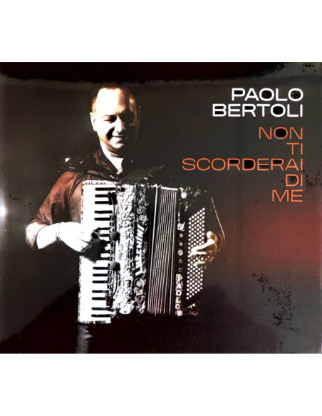 Bertoli Paolo - Non Ti Scorderai Di Me - (CD)