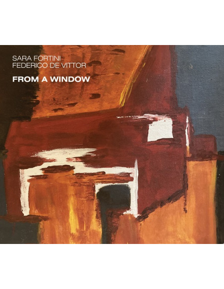 Fortini Fortini and De Vittor Federico - From A Window - (CD)