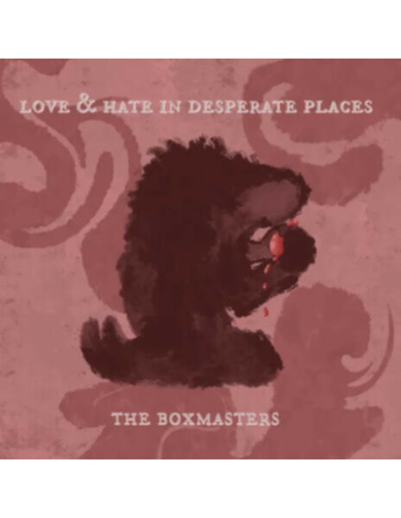 Boxmasters - Love and Hate In Desperate Places