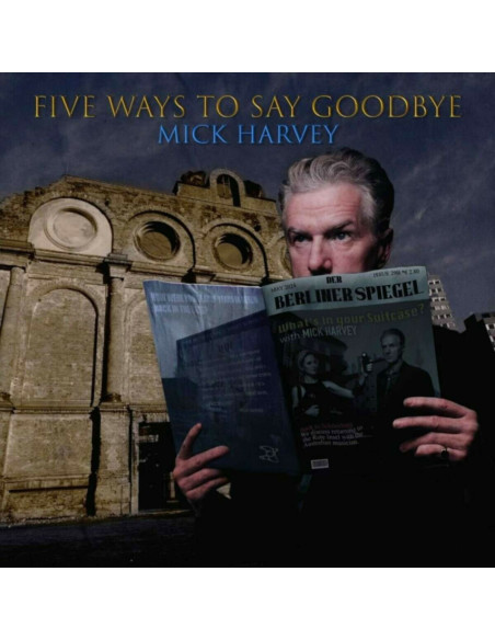 Mick Harvey - Five Ways To Say Goodbye