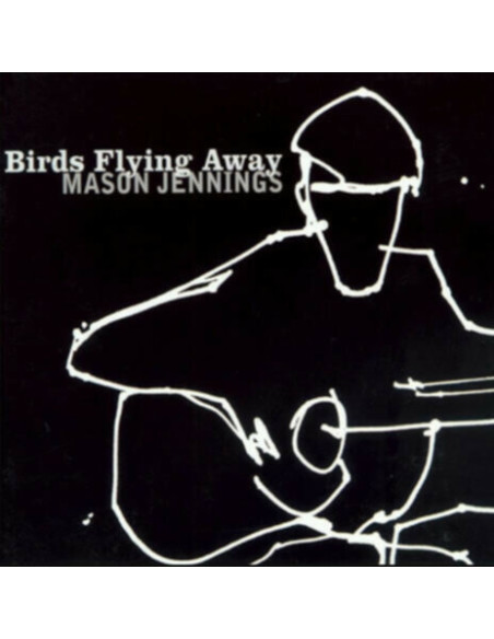 Jennings, Mason - Birds Flying Away