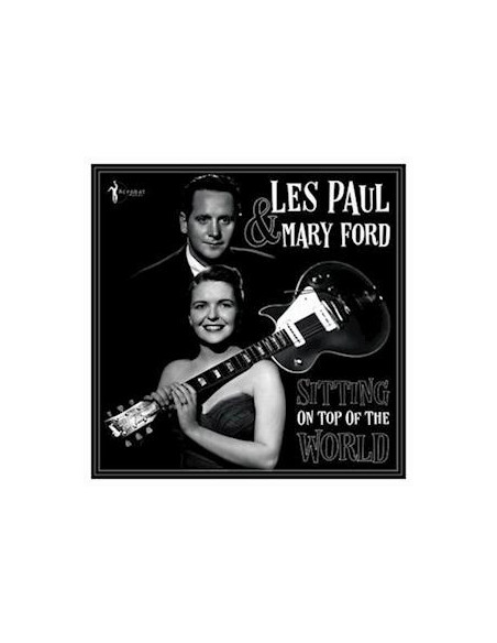 Paul Les and Ford Mary - Sitting On Top Of The World: 1950-55
