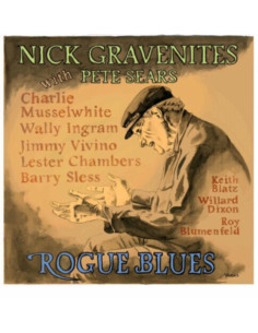 Nick Gravenites and Pe - Rogue Blues - (CD)