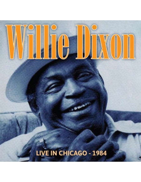 Dixon, Willie - Live In Chicago 1984 - (CD)