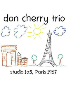 Trio Don Cherry - Studio 105, Paris '67 - (CD)