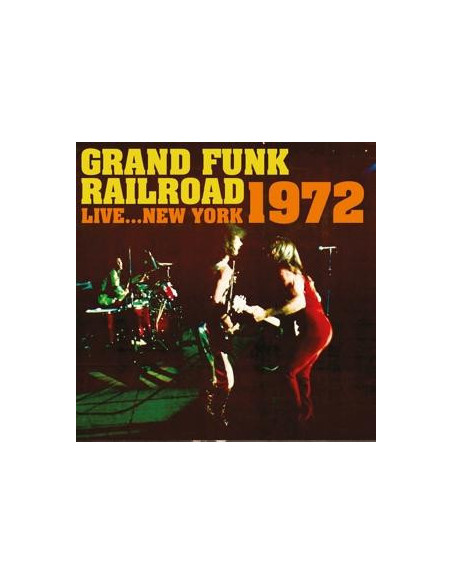 Railroad Grand Funk - Live New York '72 - (CD)