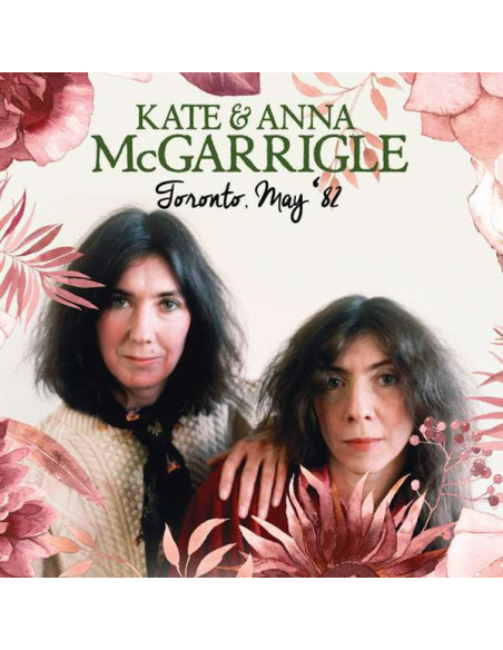 Mcgarrigle Kate and Anna - Toronto, May '82 - (CD)