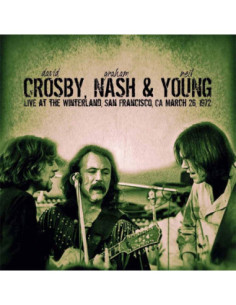 Young Crosby Nash and - Winterland,San Fransisco 1972 - (CD)