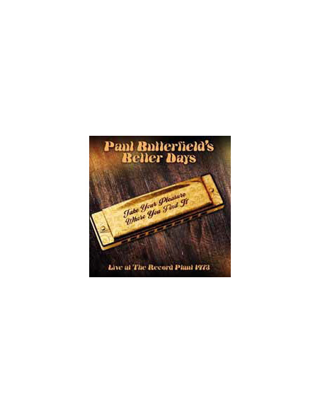 Days Paul Butterfield'S Better - Live At The Record Plant, '73 - (CD)