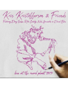Friends Kris Kristofferson and - Live At The Record Plant '73 - (CD)