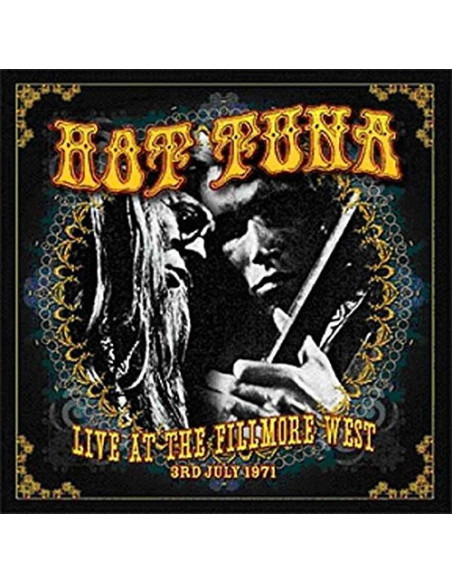 Hot Tuna - Live At The Fillmore West 3Rd July 1971 - (CD)