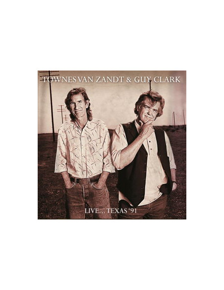 Clark Townes Van Zandt and Guy - Live....Texas '91 - (CD)