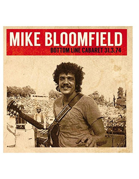 Bloomfield, Mike - Bottom Line Cabaret 31.3.74 - (CD)
