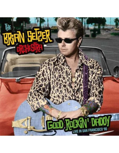 Orchestra Brian Setzer - Good Rockin' Daddy-Live S.F. '95 - (CD)