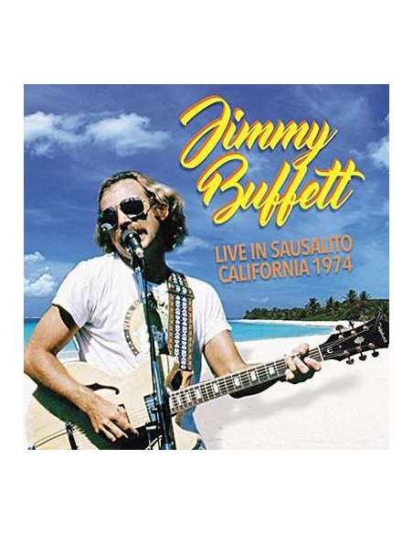 Buffet Jimmy - Live At Sausalito California 1974 - (CD)