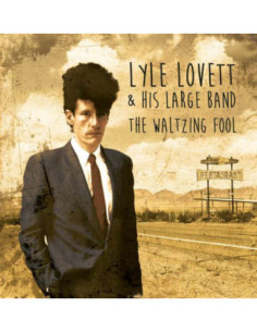 Lyle Lovett and His La - The Waltzing Fool - (CD)