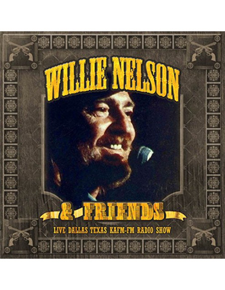 Nelson Willie and Friends - Live - Dallas Texas Kafm-Fm Radio Show - (CD)