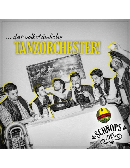 Schnopsidee - ...Das Volkstumliche Tanzorchester! - (CD)