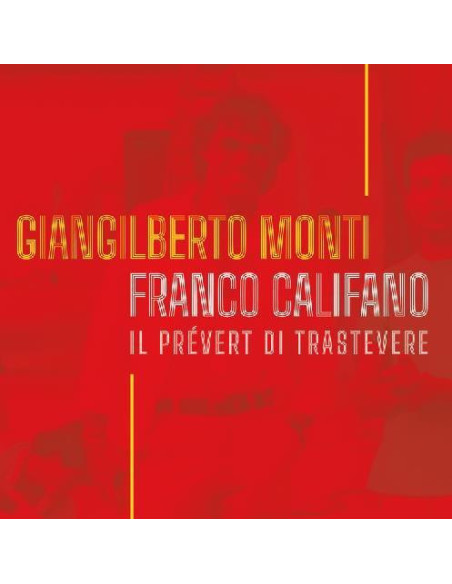 Giangilberto Monti - Franco Califano Il Prevert Di Trastevere - (CD)