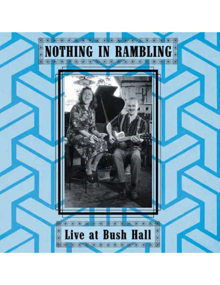 Nothing In Rambling - Ive At Bush Hall - (CD)