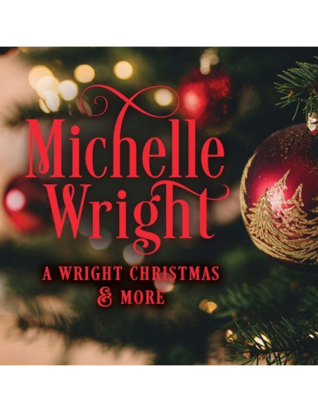 Wright, Michelle - A Wright Christmas and More - (CD)