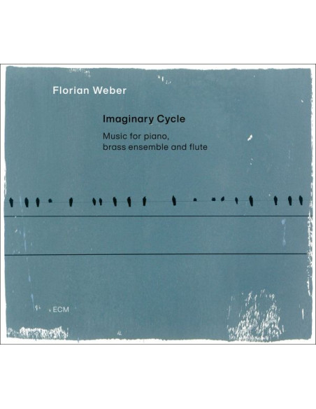 Weber Florian - Imaginary Cycle - Music For Piano, Brass Ensemble And Flute - (CD)