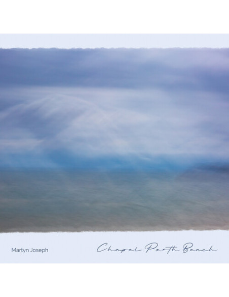 Martyn Joseph - Chapel Porth Beach - (CD)