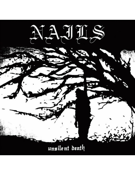 Nails - Unsilent Death (10Th Anniversary Edition)
