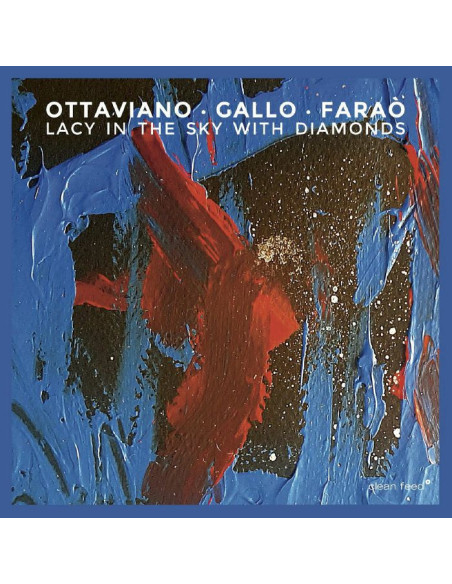 Roberto Ottaviano - Lacy In The Sky With Diamonds - (Cd)