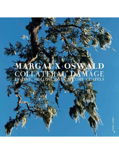 Margaux Oswald - In Time Hollow Oaks Become Chapels - (Cd)