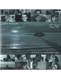 Maroccolo Gianni - A.C.A.U. La Nostra Meraviglia (2Lp 140 Gr. 2Cd)