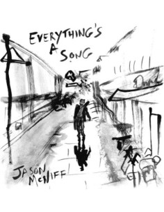 Mcniff, Jason - Everything S A Song - (CD)
