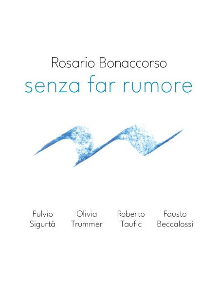 Bonaccorso Rosario - Senza Far Rumore - (CD)
