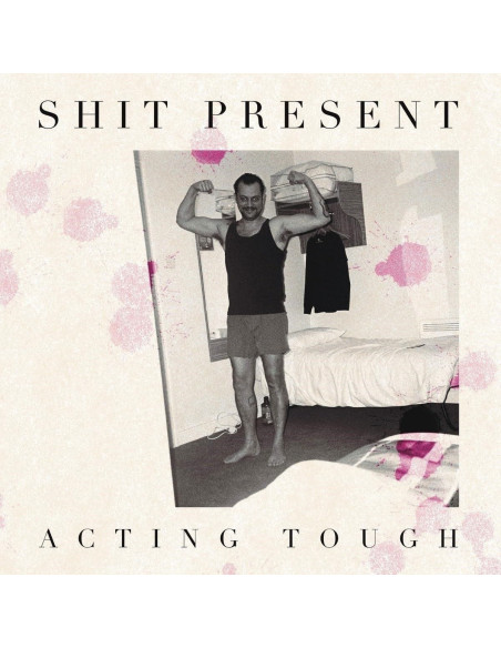 Shit Present - Acting Tough