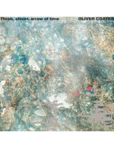 Coates, Oliver - Throb, Shiver, Arrow Oftime